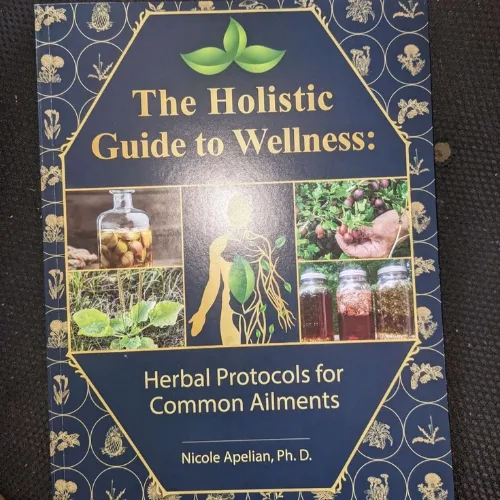 The Holistic Guide to Wellness : Herbal Protocols for Common Ailments - Image 6