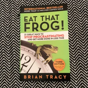 Eat That Frog!: 21 Great Ways to Stop Procrastinating and Get More Done in Less Time