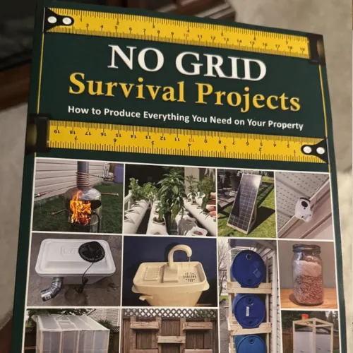 No Grid Survival Projects: How to Produce Everything You Need On Your Property - Image 4