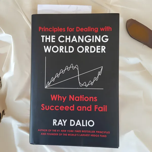 Principles for Dealing with the Changing World Order: Why Nations Succeed and Fail