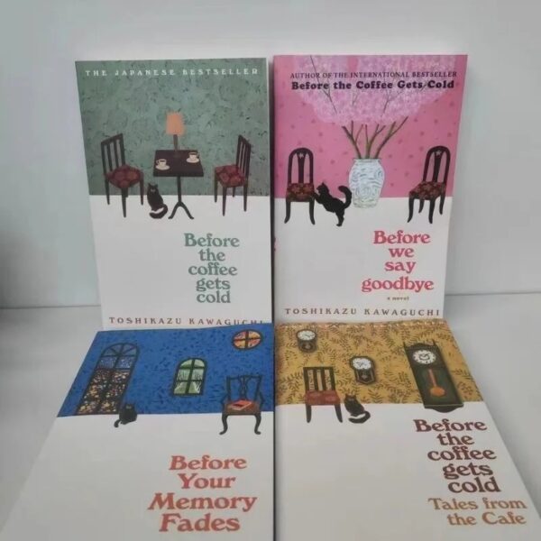 4 Book By Toshikazu Kawaguchi Before We Say Goodbye/Before The Coffee Gets Cold/Tales From The Cafe/Before Your Memory Fades